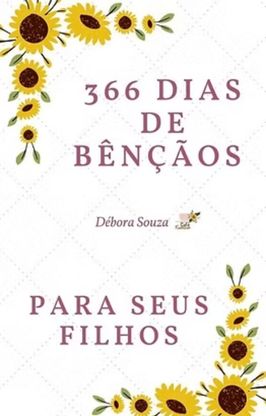366 dias de Bençãos para seus Filhos 366 dias de Bençãos para seus Filhos