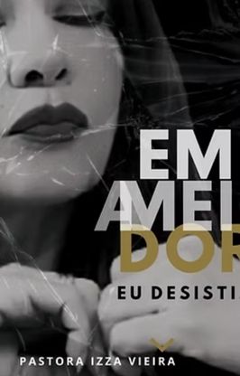Em Meio a Dor Em Meio a Dor