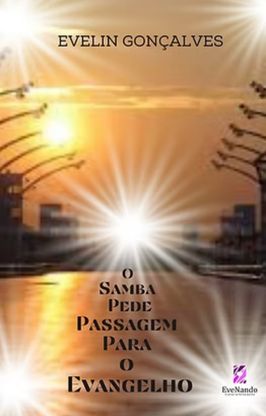 O Samba Pede Passagem para o Evangelho O Samba Pede Passagem para o Evangelho