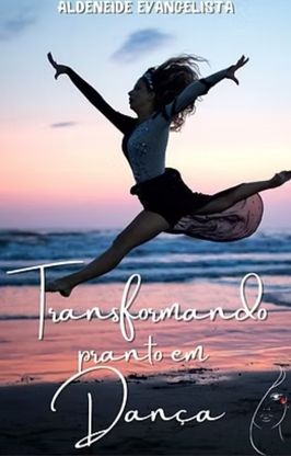 Transformando Pranto em Dança